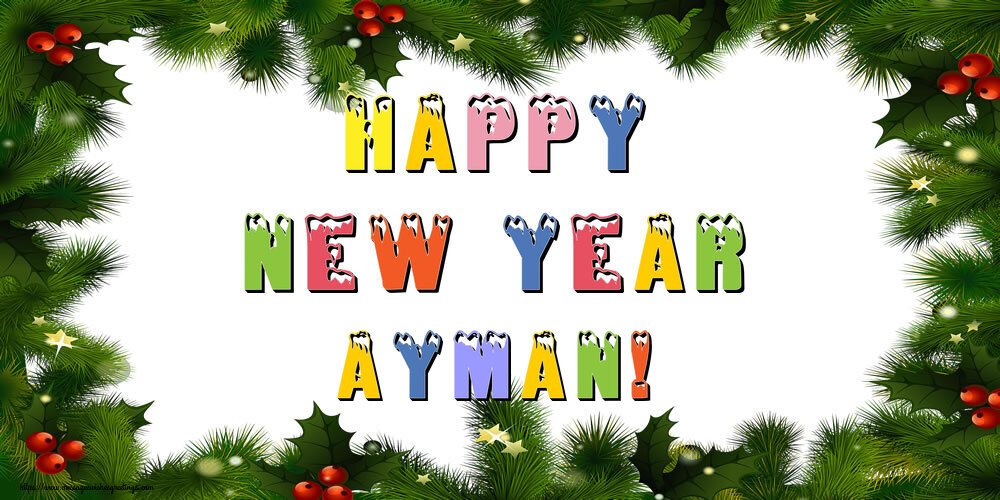 Greetings Cards for New Year - Christmas Decoration | Happy New Year Ayman!