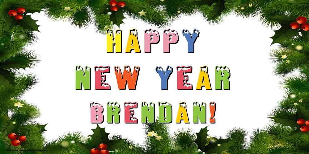 Greetings Cards for New Year - Happy New Year Brendan!
