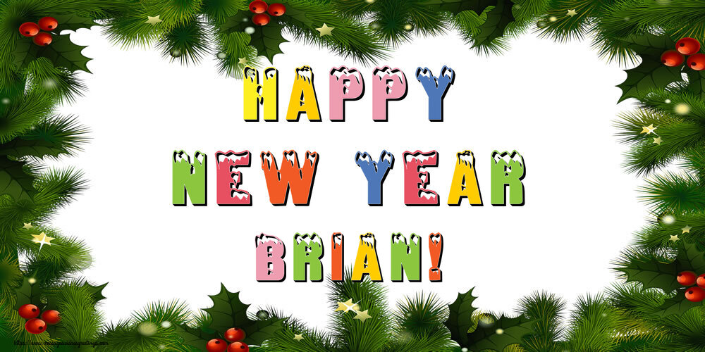 Greetings Cards for New Year - Christmas Decoration | Happy New Year Brian!