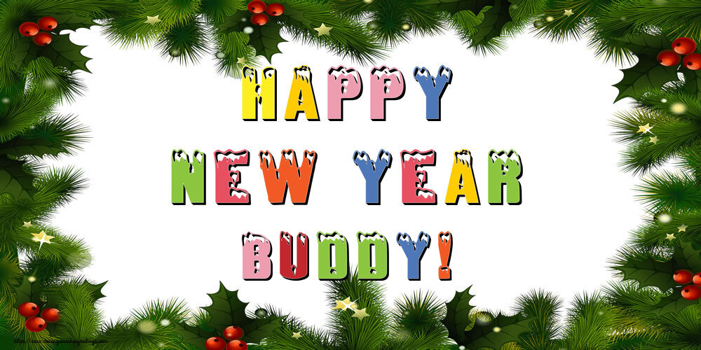 Greetings Cards for New Year - Christmas Decoration | Happy New Year Buddy!
