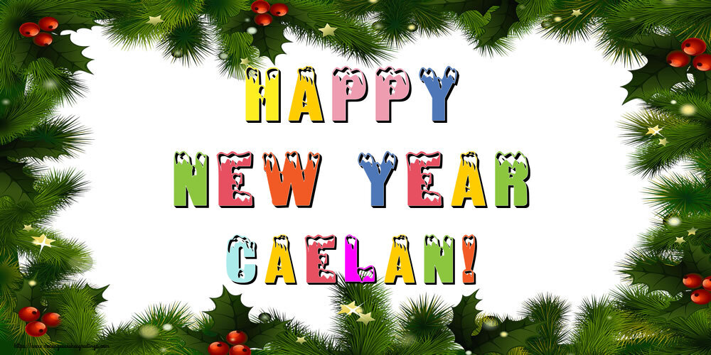 Greetings Cards for New Year - Christmas Decoration | Happy New Year Caelan!