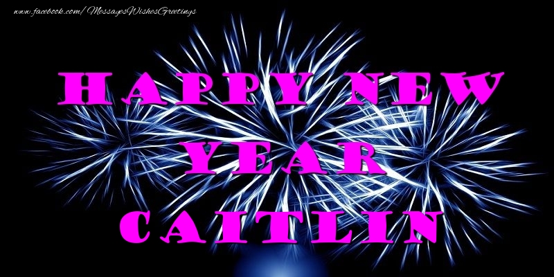 Greetings Cards for New Year - Fireworks | Happy New Year Caitlin