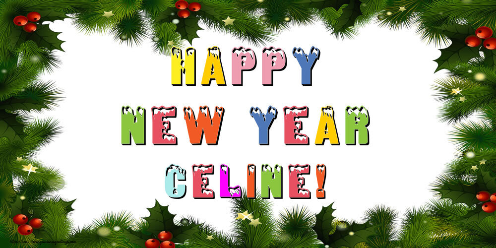 Greetings Cards for New Year - Christmas Decoration | Happy New Year Celine!