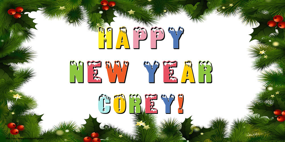 Greetings Cards for New Year - Christmas Decoration | Happy New Year Corey!