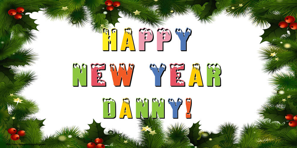 Greetings Cards for New Year - Happy New Year Danny!