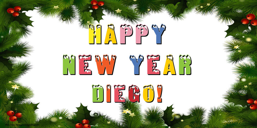 Greetings Cards for New Year - Christmas Decoration | Happy New Year Diego!