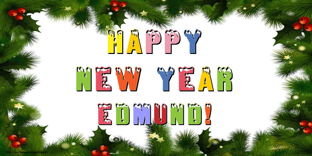 Greetings Cards for New Year - Happy New Year Edmund!