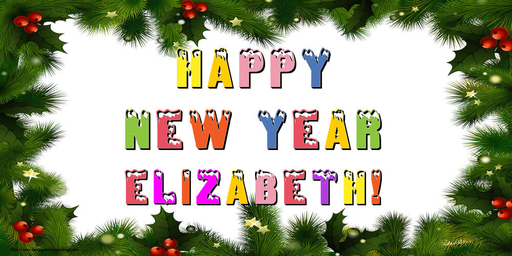 Greetings Cards for New Year - Christmas Decoration | Happy New Year Elizabeth!