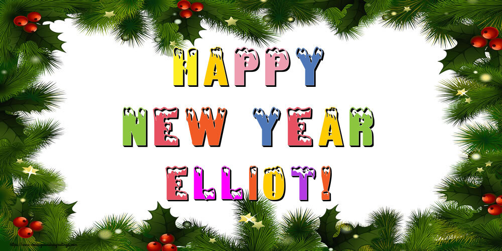 Greetings Cards for New Year - Happy New Year Elliot!