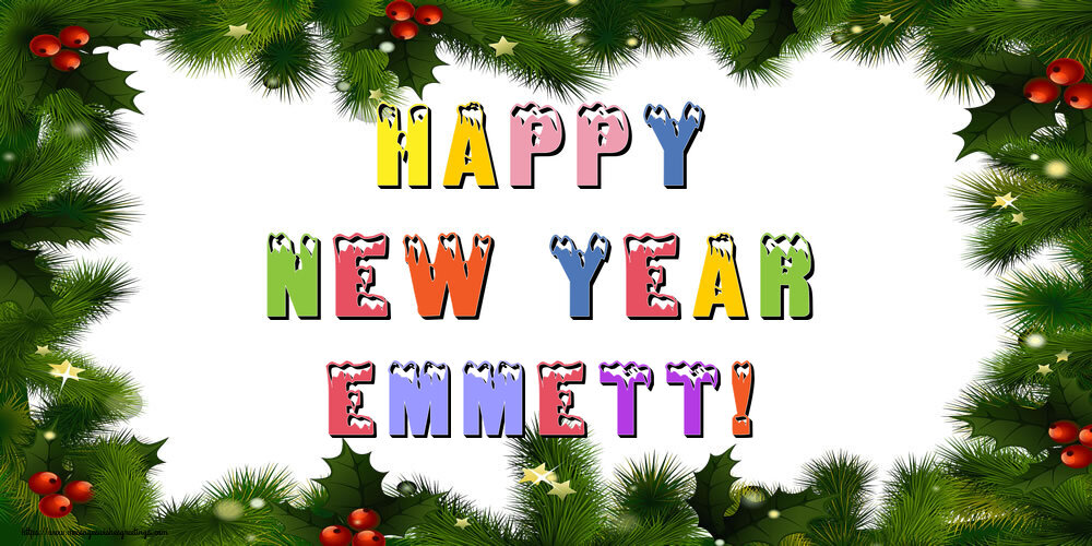 Greetings Cards for New Year - Christmas Decoration | Happy New Year Emmett!
