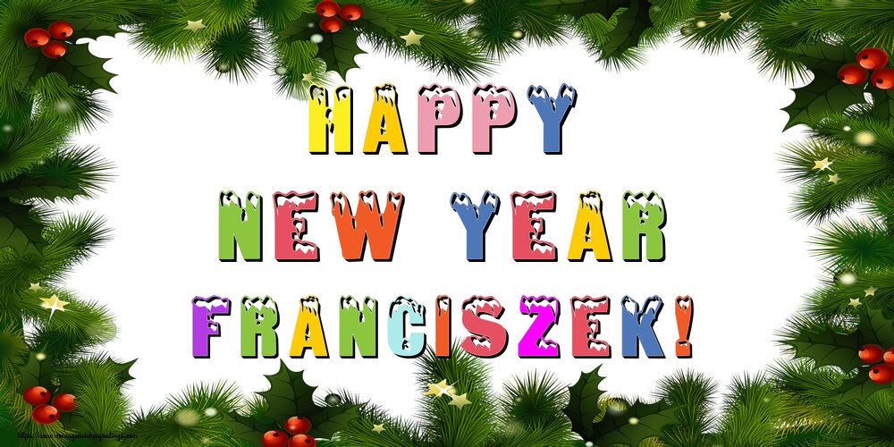  Greetings Cards for New Year - Christmas Decoration | Happy New Year Franciszek!
