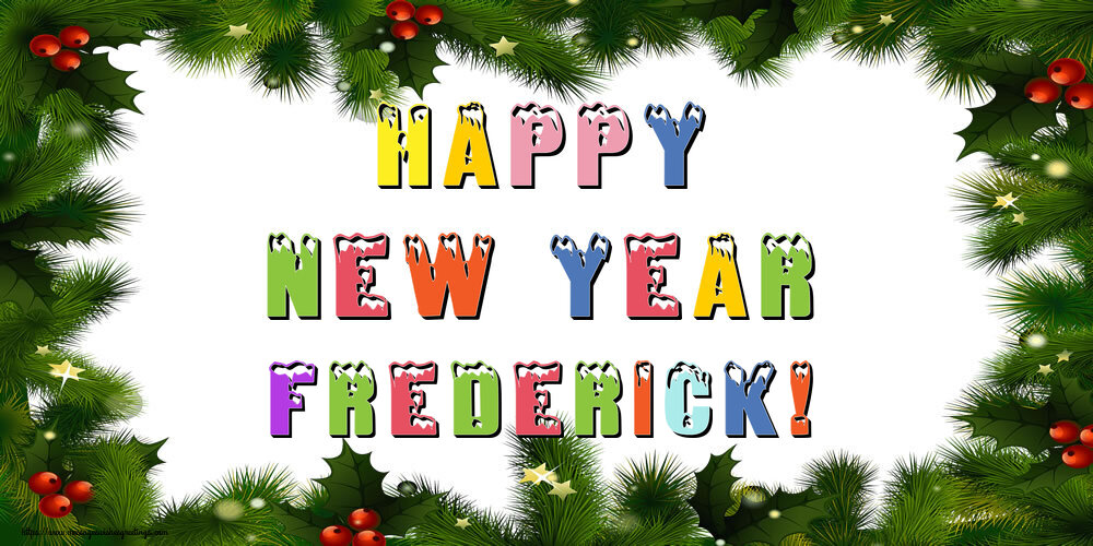 Greetings Cards for New Year - Christmas Decoration | Happy New Year Frederick!