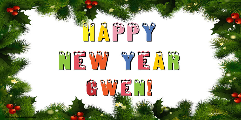 Greetings Cards for New Year - Happy New Year Gwen!
