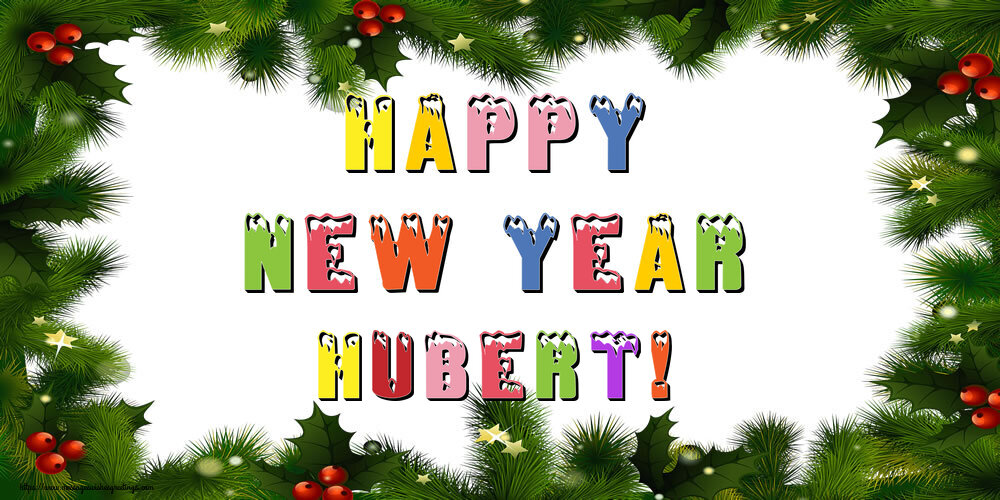 Greetings Cards for New Year - Happy New Year Hubert!