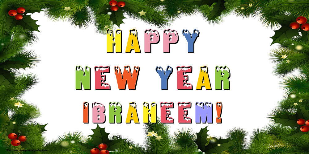 Greetings Cards for New Year - Christmas Decoration | Happy New Year Ibraheem!
