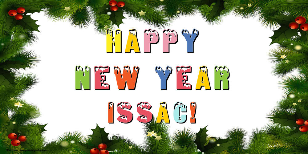 Greetings Cards for New Year - Happy New Year Issac!