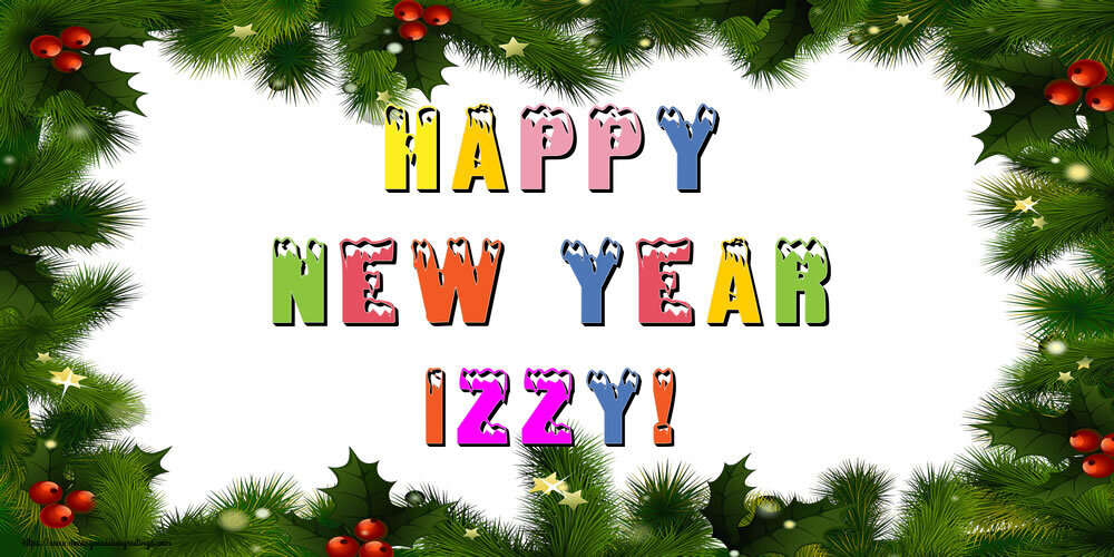 Greetings Cards for New Year - Happy New Year Izzy!