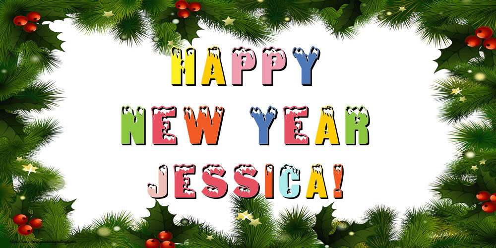 Greetings Cards for New Year - Christmas Decoration | Happy New Year Jessica!