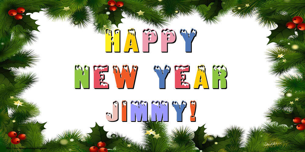 Greetings Cards for New Year - Christmas Decoration | Happy New Year Jimmy!
