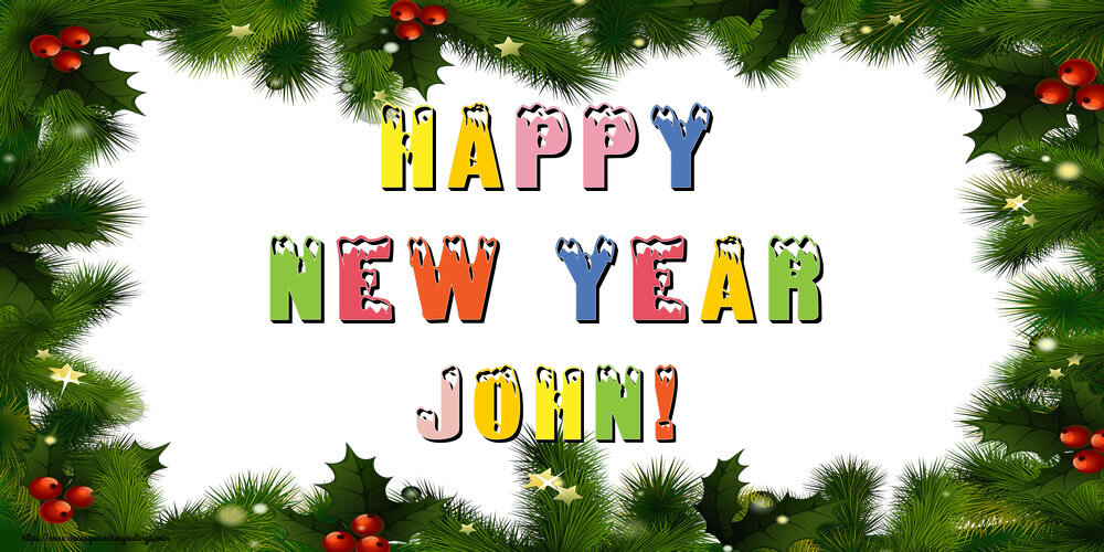 Greetings Cards for New Year - Christmas Decoration | Happy New Year John!