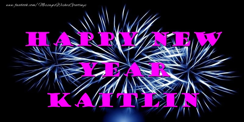 Greetings Cards for New Year - Fireworks | Happy New Year Kaitlin