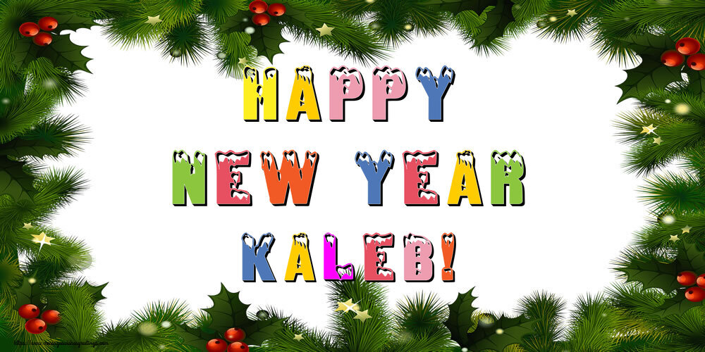 Greetings Cards for New Year - Christmas Decoration | Happy New Year Kaleb!