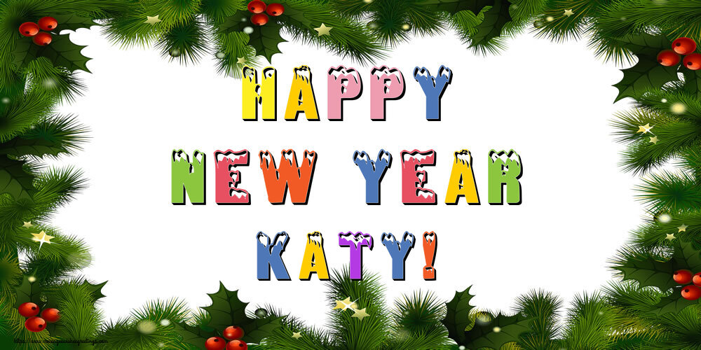 Greetings Cards for New Year - Christmas Decoration | Happy New Year Katy!