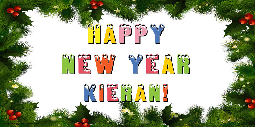Greetings Cards for New Year - Happy New Year Kieran!