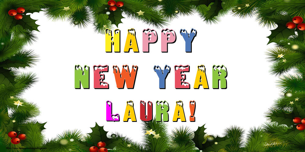 Greetings Cards for New Year - Happy New Year Laura!