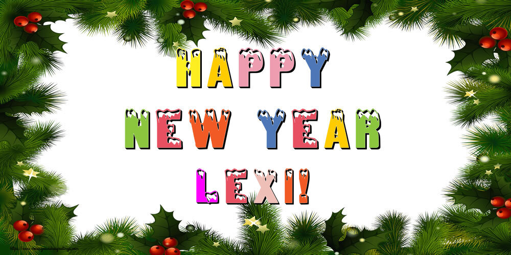 Greetings Cards for New Year - Christmas Decoration | Happy New Year Lexi!
