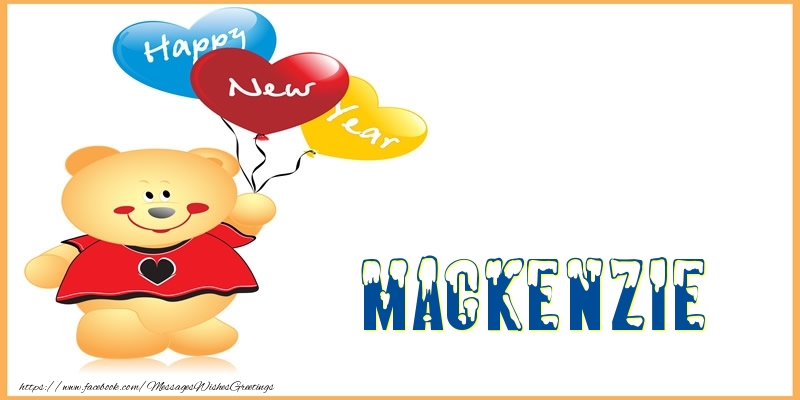 Greetings Cards for New Year - Happy New Year Mackenzie!