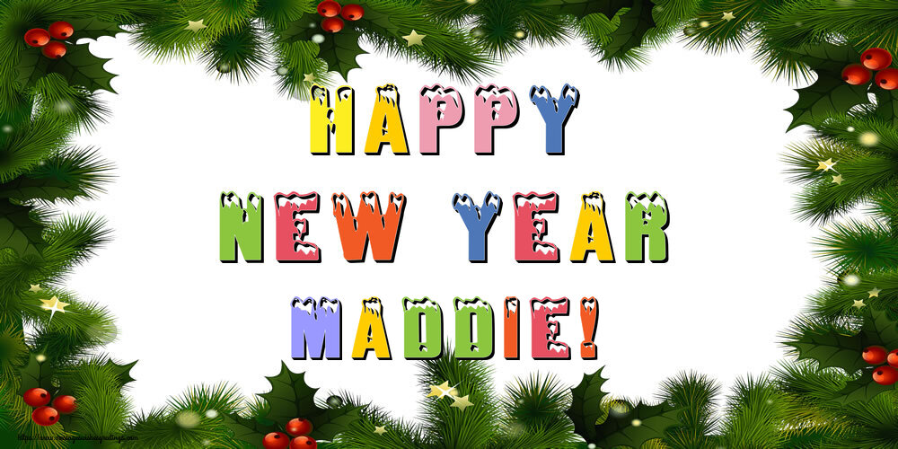 Greetings Cards for New Year - Christmas Decoration | Happy New Year Maddie!