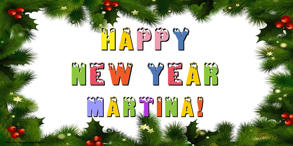 Greetings Cards for New Year - Christmas Decoration | Happy New Year Martina!