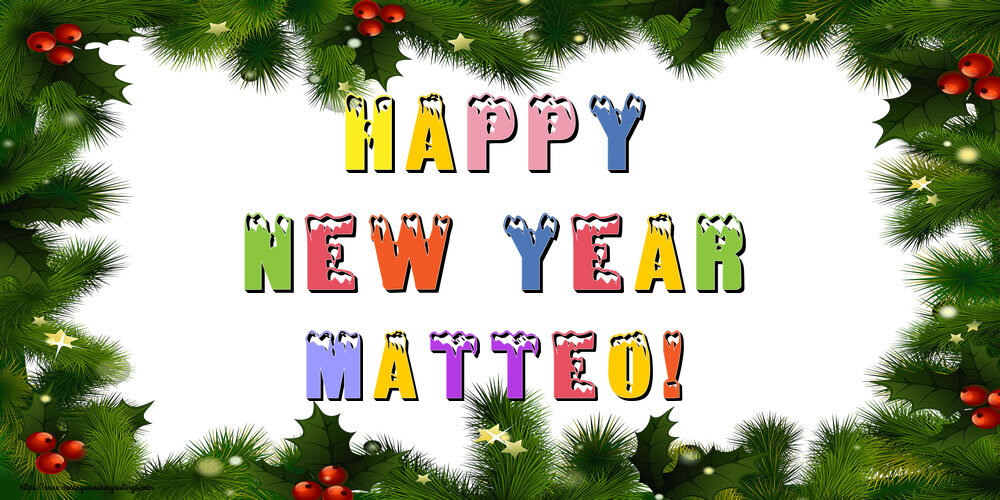 Greetings Cards for New Year - Christmas Decoration | Happy New Year Matteo!