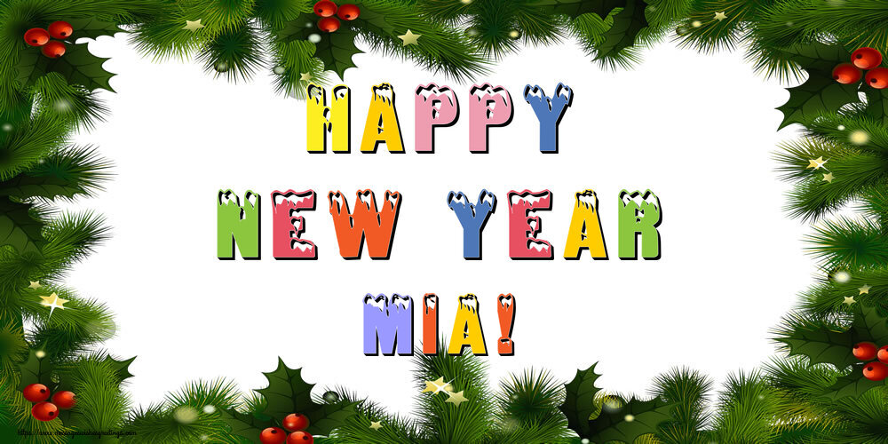 Greetings Cards for New Year - Happy New Year Mia!