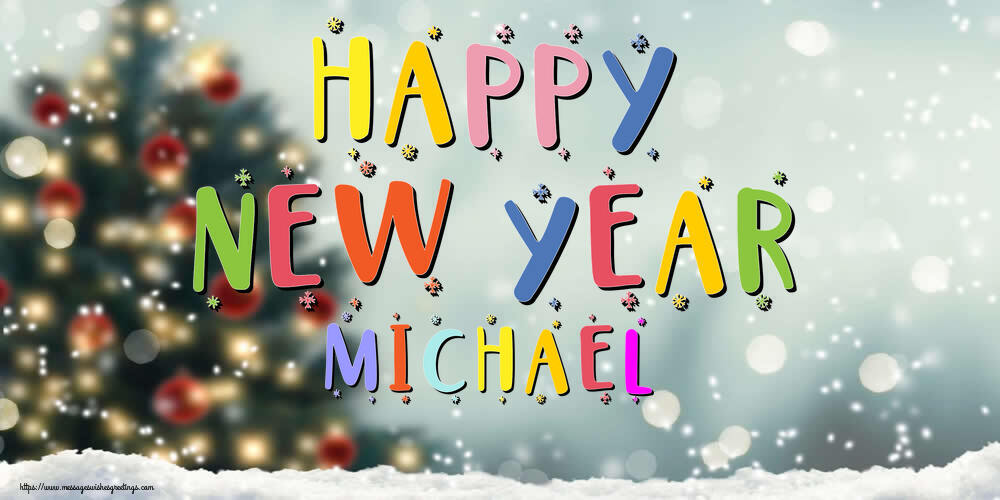 Greetings Cards for New Year - Christmas Tree | Happy New Year Michael!