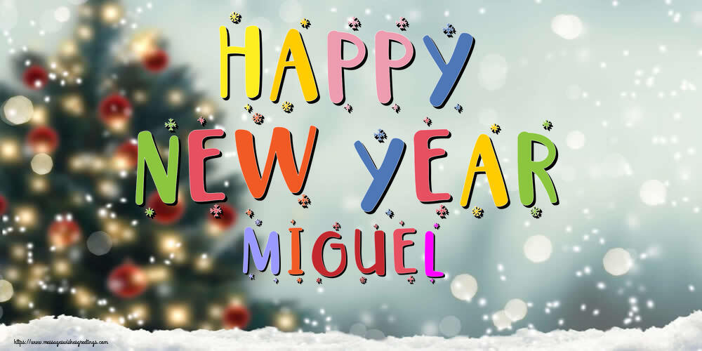 Greetings Cards for New Year - Happy New Year Miguel!