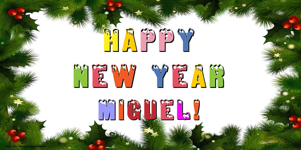 Greetings Cards for New Year - Christmas Decoration | Happy New Year Miguel!