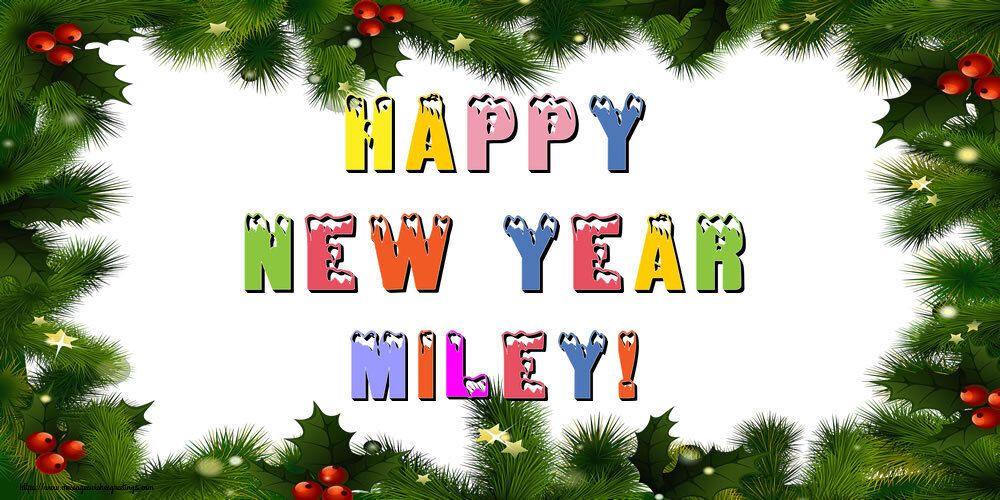 Greetings Cards for New Year - Happy New Year Miley!