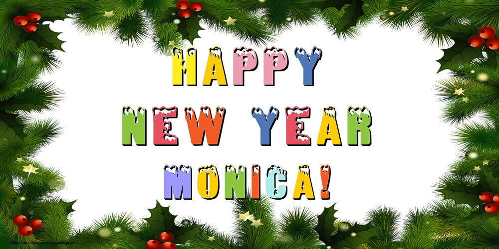 Greetings Cards for New Year - Happy New Year Monica!