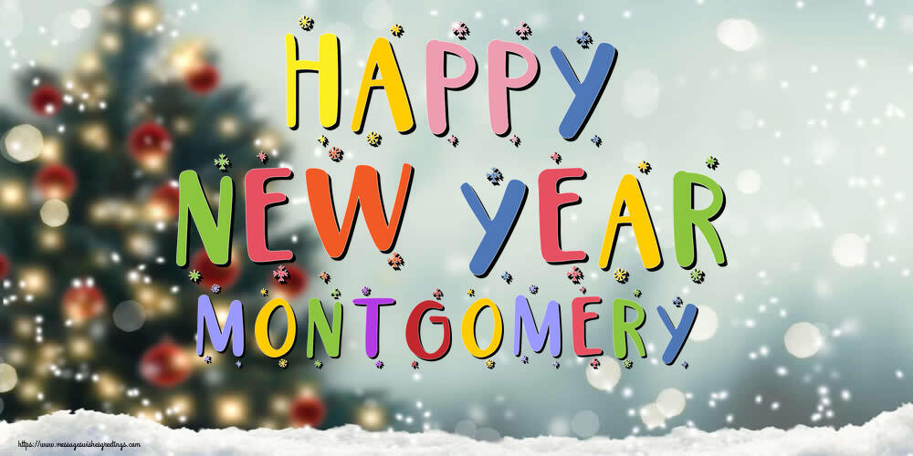 Greetings Cards for New Year - Happy New Year Montgomery!