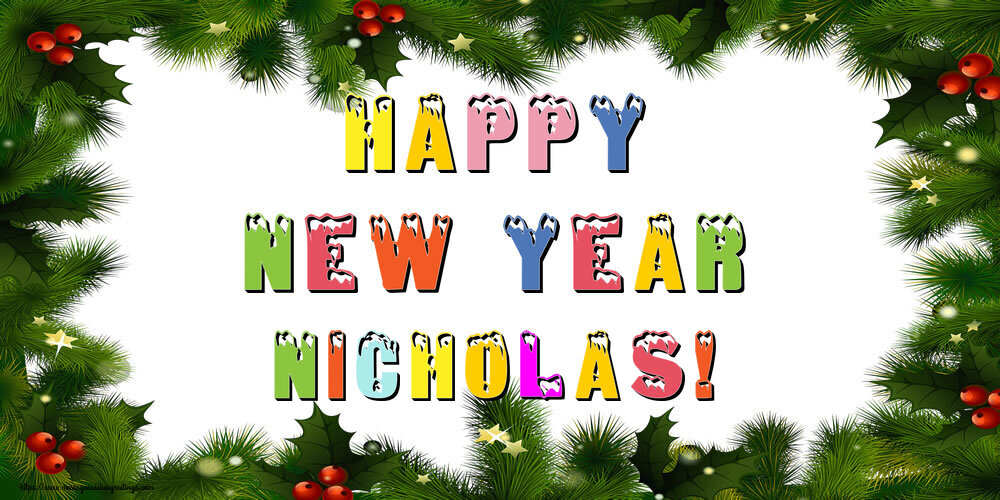 Greetings Cards for New Year - Christmas Decoration | Happy New Year Nicholas!