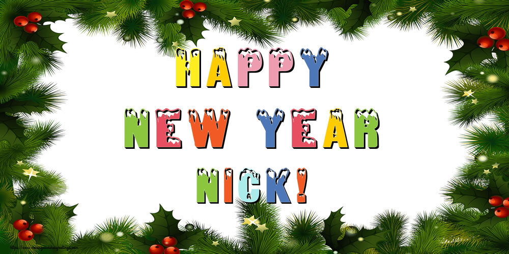 Greetings Cards for New Year - Christmas Decoration | Happy New Year Nick!