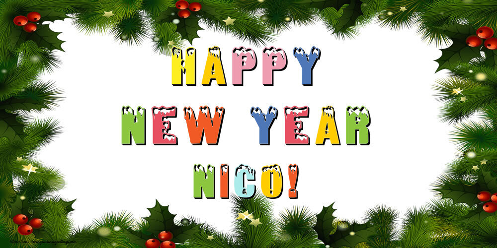 Greetings Cards for New Year - Christmas Decoration | Happy New Year Nico!