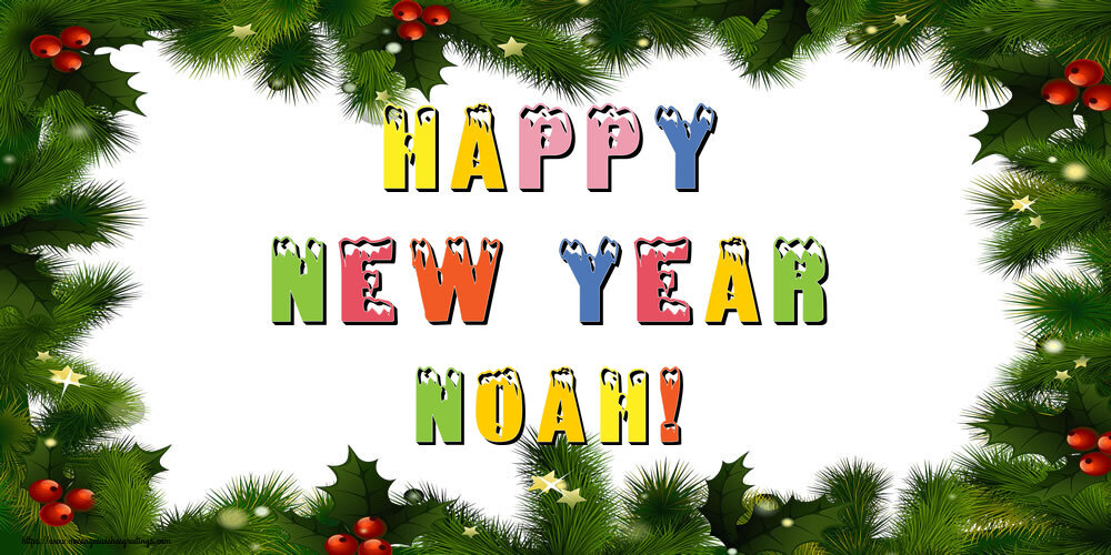 Greetings Cards for New Year - Christmas Decoration | Happy New Year Noah!