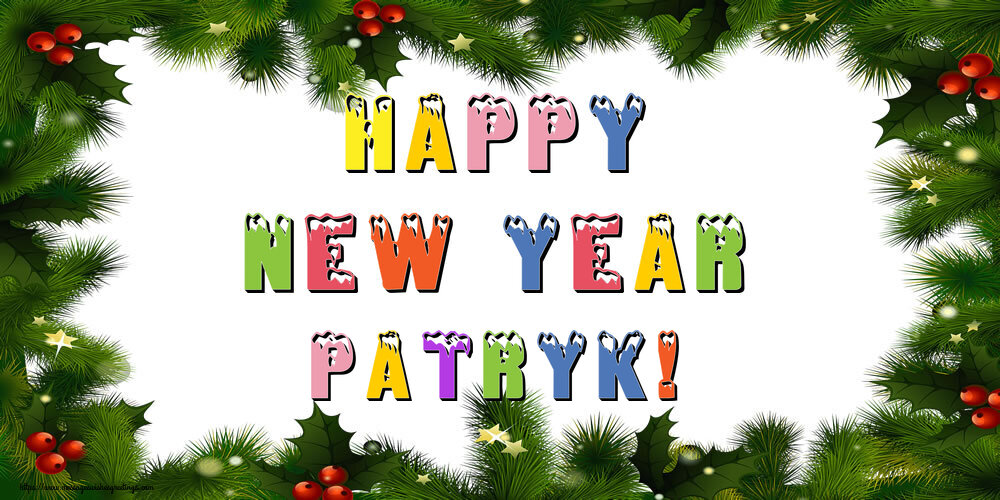 Greetings Cards for New Year - Happy New Year Patryk!