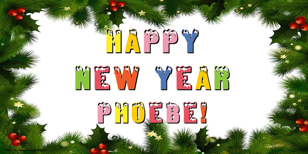 Greetings Cards for New Year - Christmas Decoration | Happy New Year Phoebe!