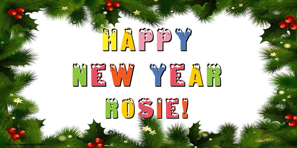 Greetings Cards for New Year - Happy New Year Rosie!