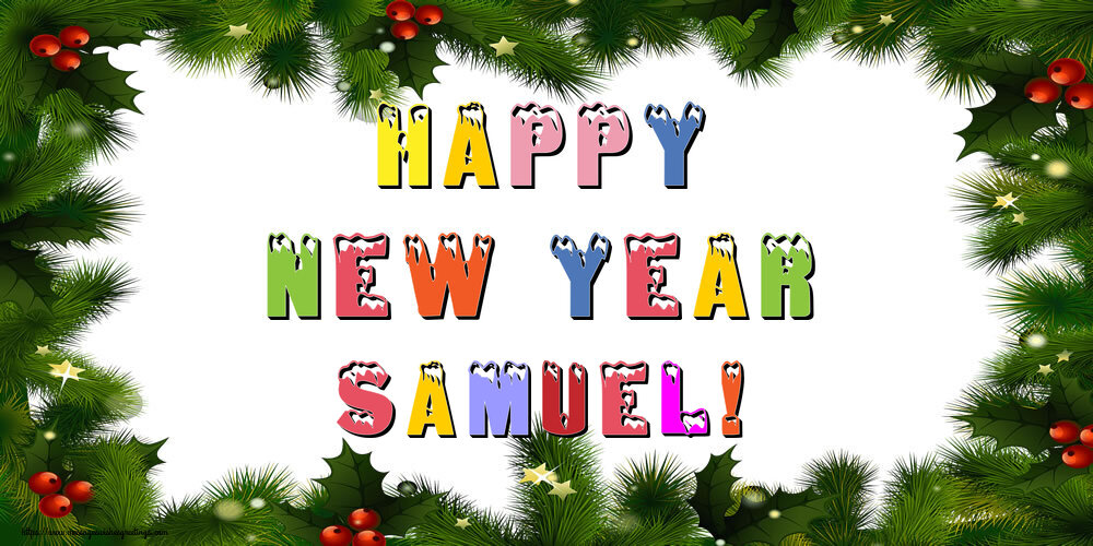 Greetings Cards for New Year - Christmas Decoration | Happy New Year Samuel!