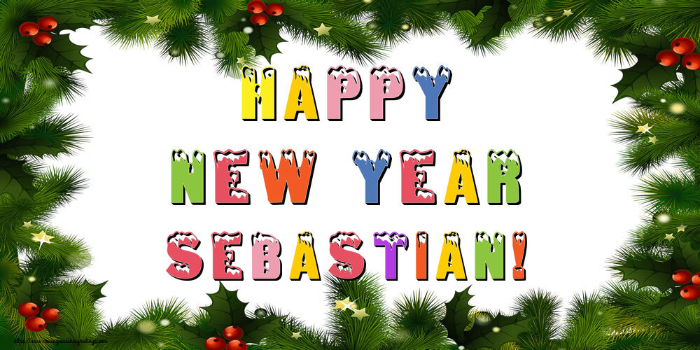 Greetings Cards for New Year - Christmas Decoration | Happy New Year Sebastian!